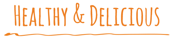 Healthy and Delicious