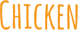 Chicken